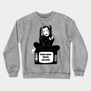 Kinda Sweet Mostely Sarcastic Crewneck Sweatshirt